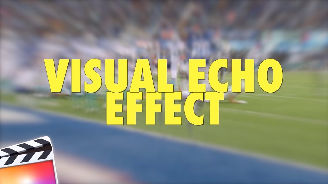 Final Cut Pro X Visual Echo Effect Tutorial