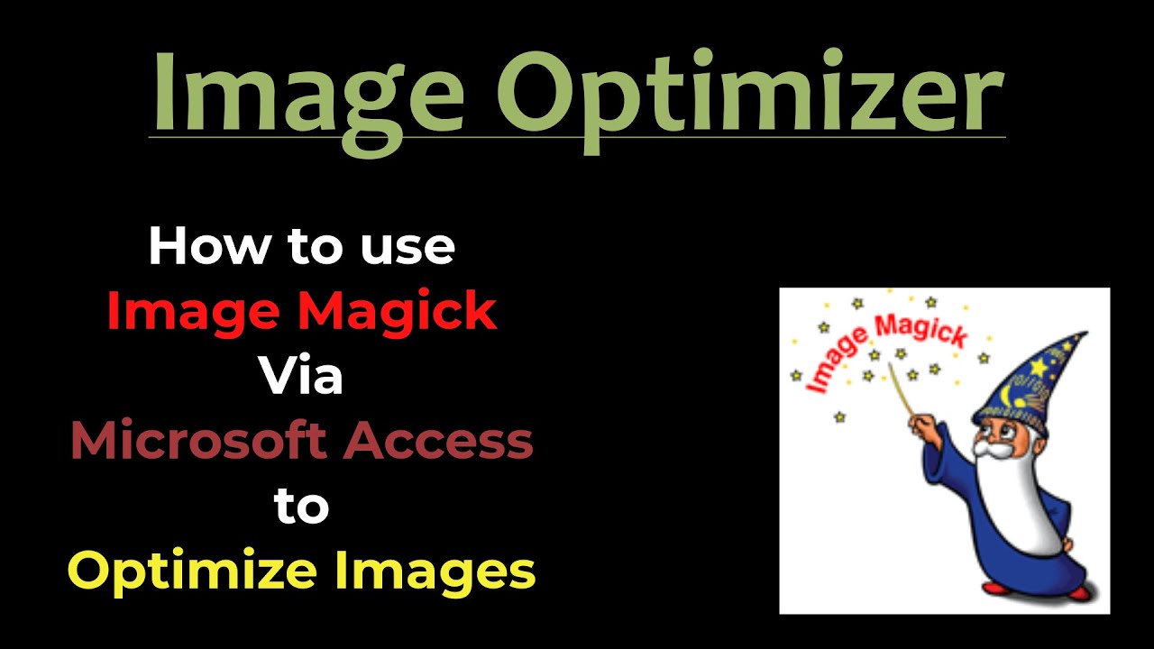 Optimizing Images in Microsoft Access Using Image Magick