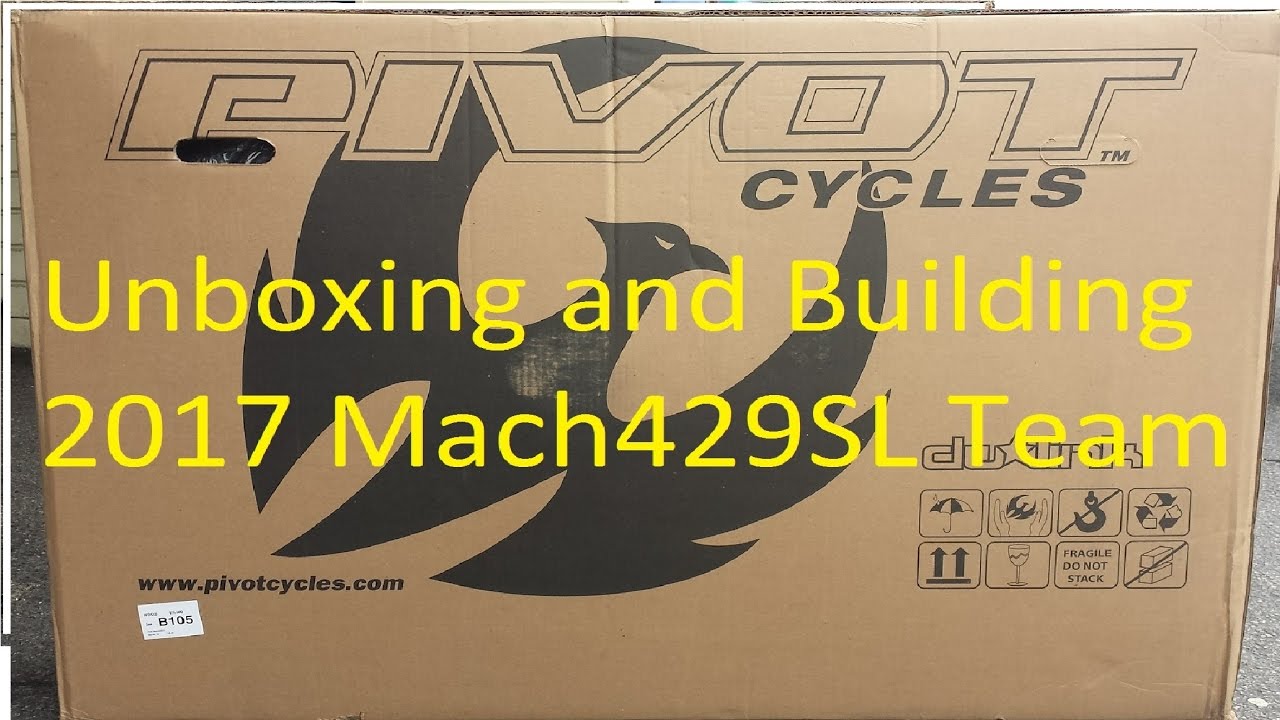 My New Bike!! Unboxing and Building 2017 Pivot Mach 429 SL Carbon Team XTR 1x