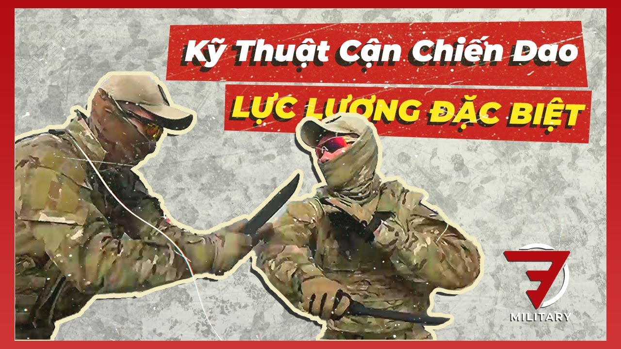 Knife Fight | Kỹ thuật cận chiến dao điêu luyện của các lực lượng đặc nhiệm
