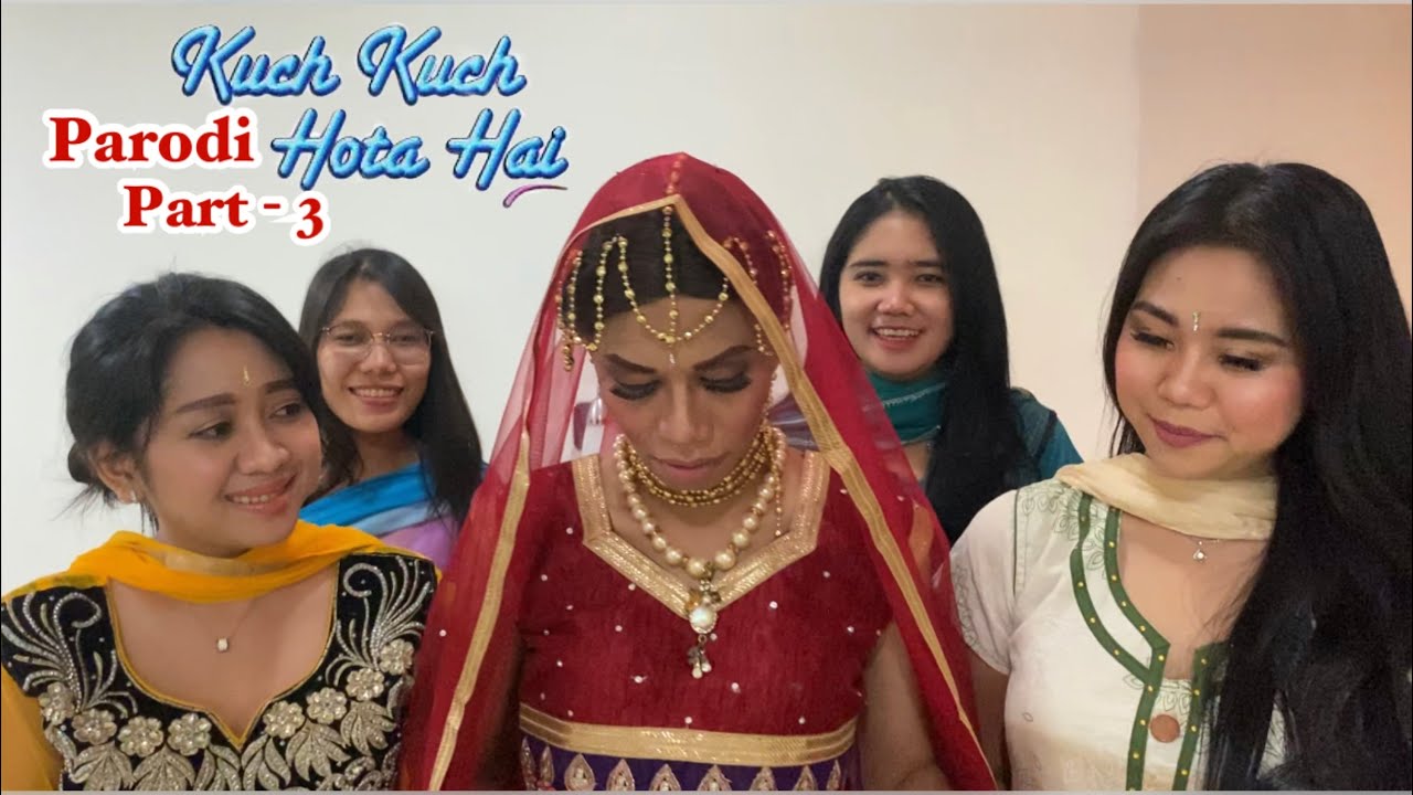 PARODI Kuch Kuch Hota Hai Part 3