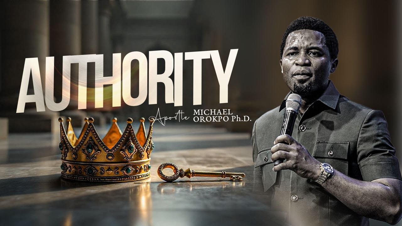 Authority - Apostle Michael Orokpo ,Ph.D.
