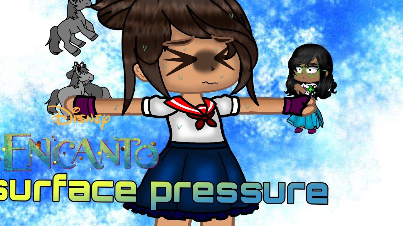 Surface pressure ll encanto ll rushed?