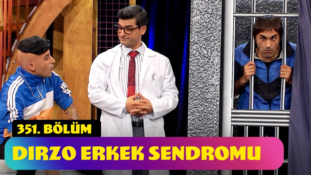 Dırzo Erkek Sendromu - 351. Bölüm (Güldür Güldür Show)