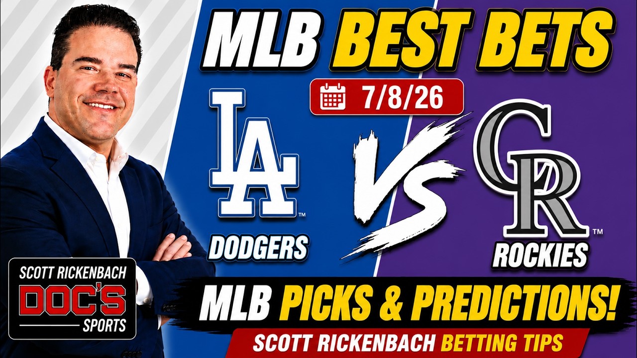 Dodgers vs Rockies 7/8/26 MLB Picks and Predictions | Scott Rickenbach MLB Best Bets  & Betting Tips
