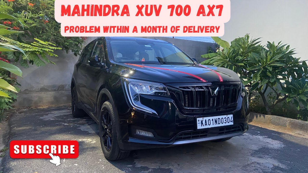 Mahindra XUV 700 AX7 Petrol Automatic | Fault/issue/problem within a month of delivery | #xuv700