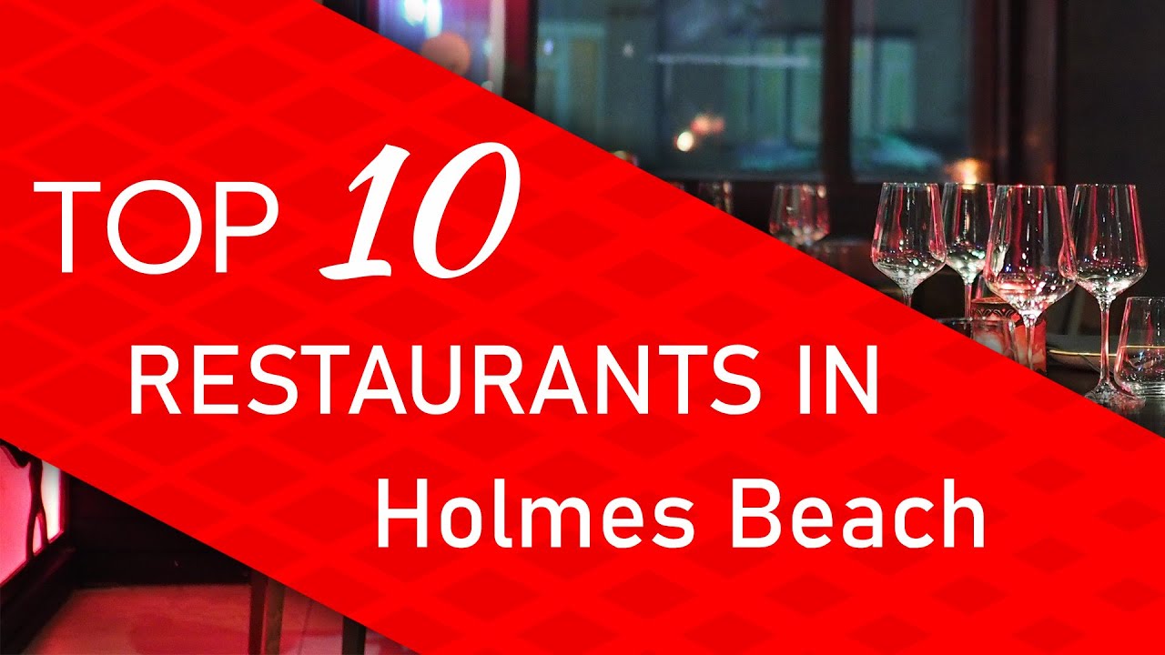 Top 10 best Restaurants in Holmes Beach, Florida