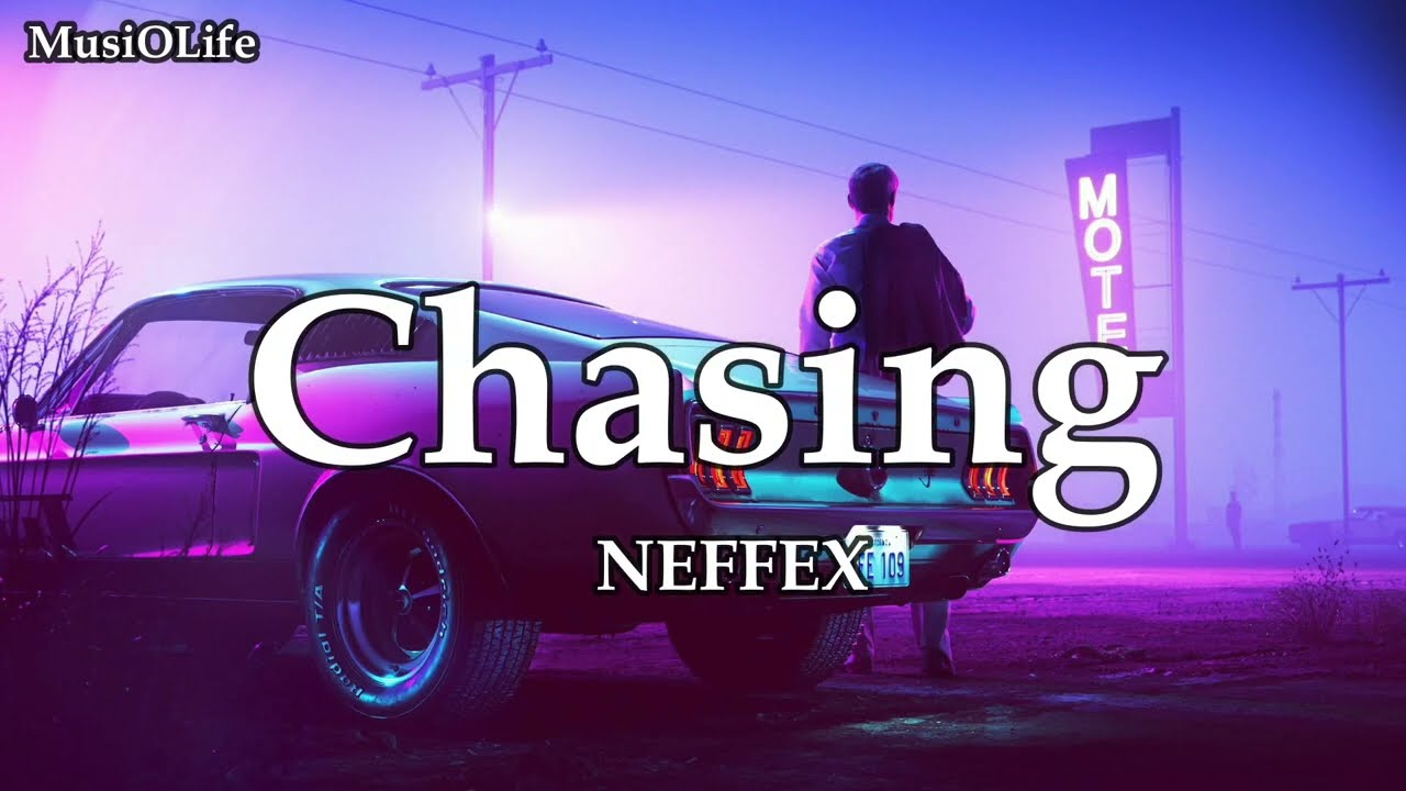 NEFFEX - Chasing [Lyrics]