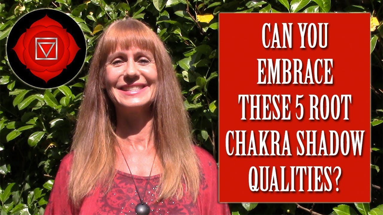 Heal Your Root Chakra with These 5 Shadow Qualities