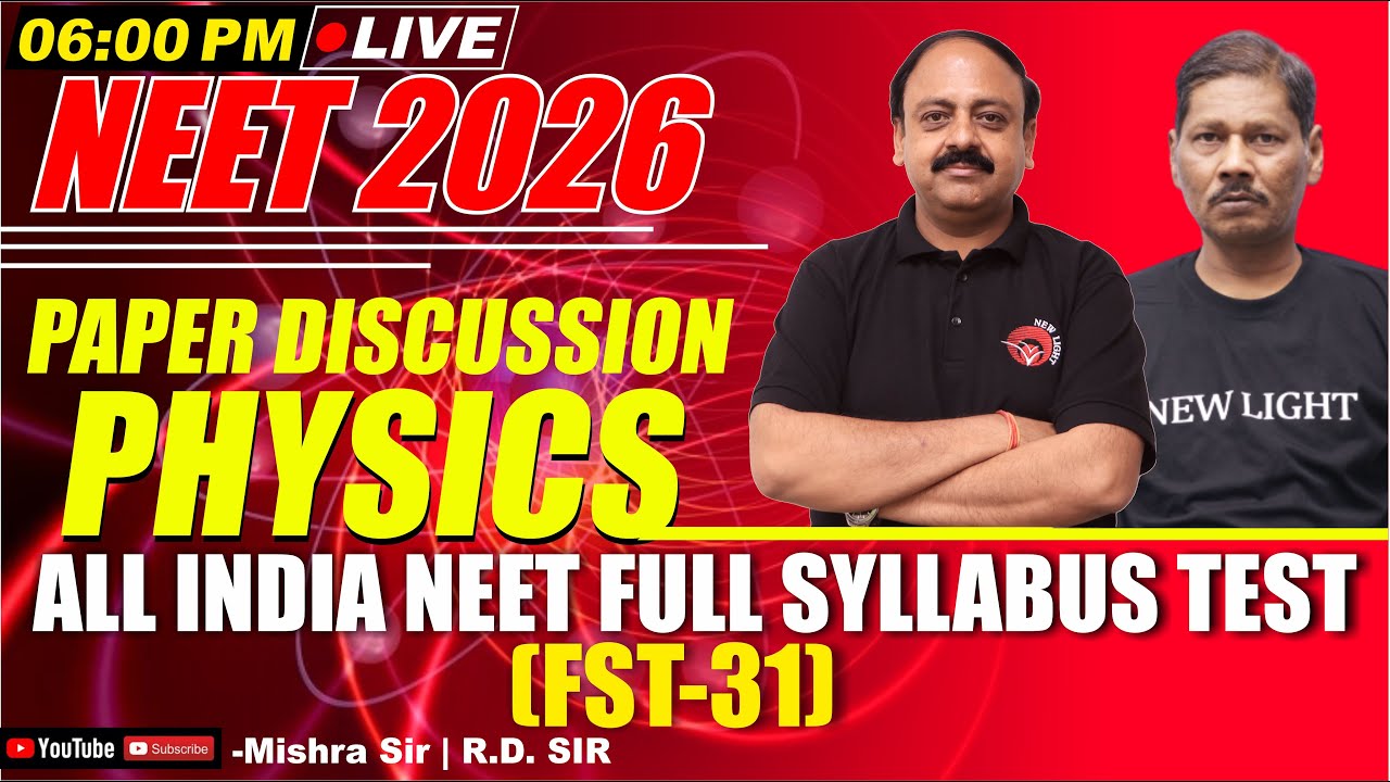 LIVE NEET 2026 | PHYSICS PAPER DISCUSSION | All India FULL SYLLABUS TEST (FST-31) | NEW LIGHT NEET