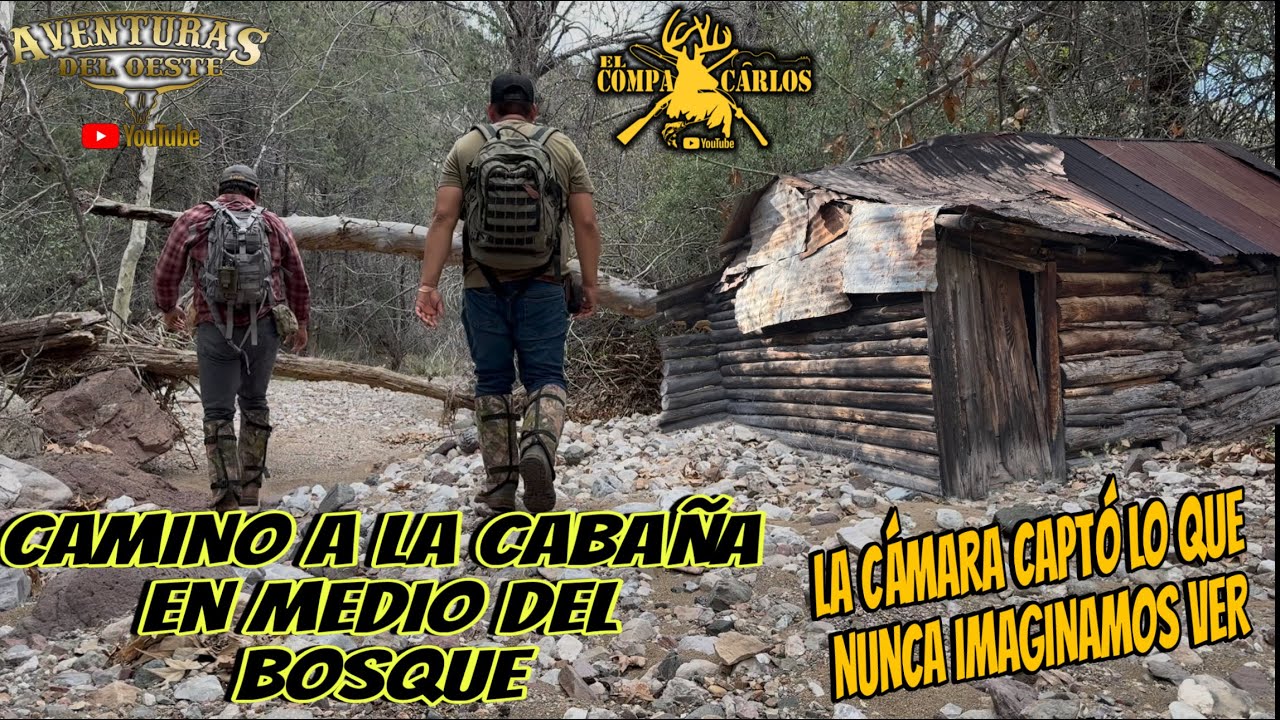 ME FUI CON EL VIEJON EN BUSCA DE UNA CABAŃA @AVENTURASDELOESTE  