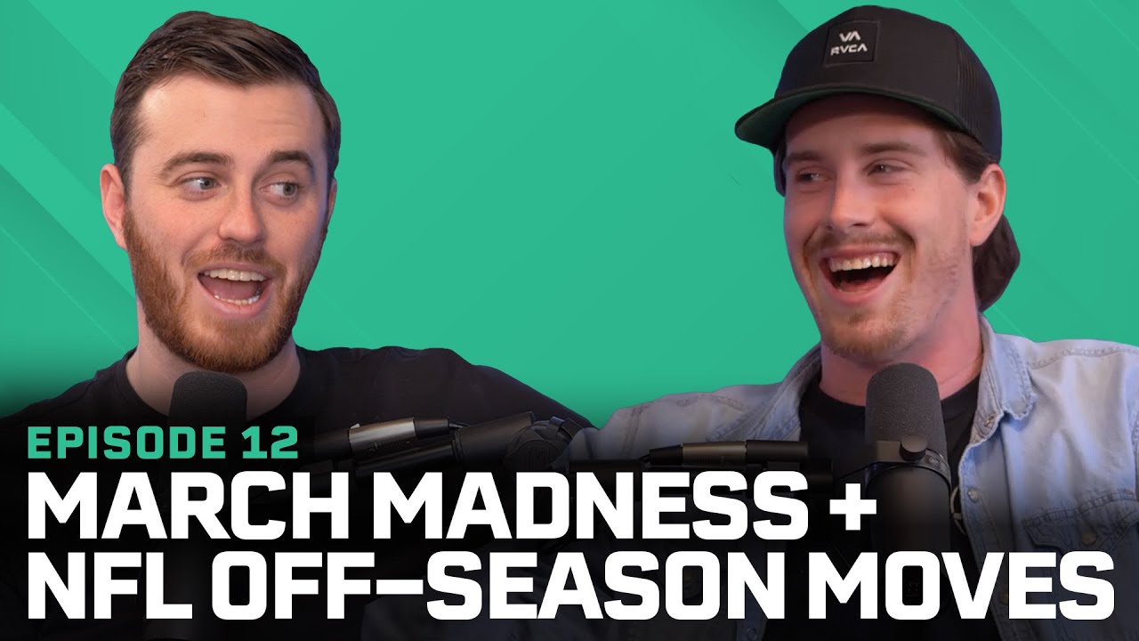 March Madness, NFL Off-Season Moves, All-Time Greats + 21st Century Rom-Coms Draft
