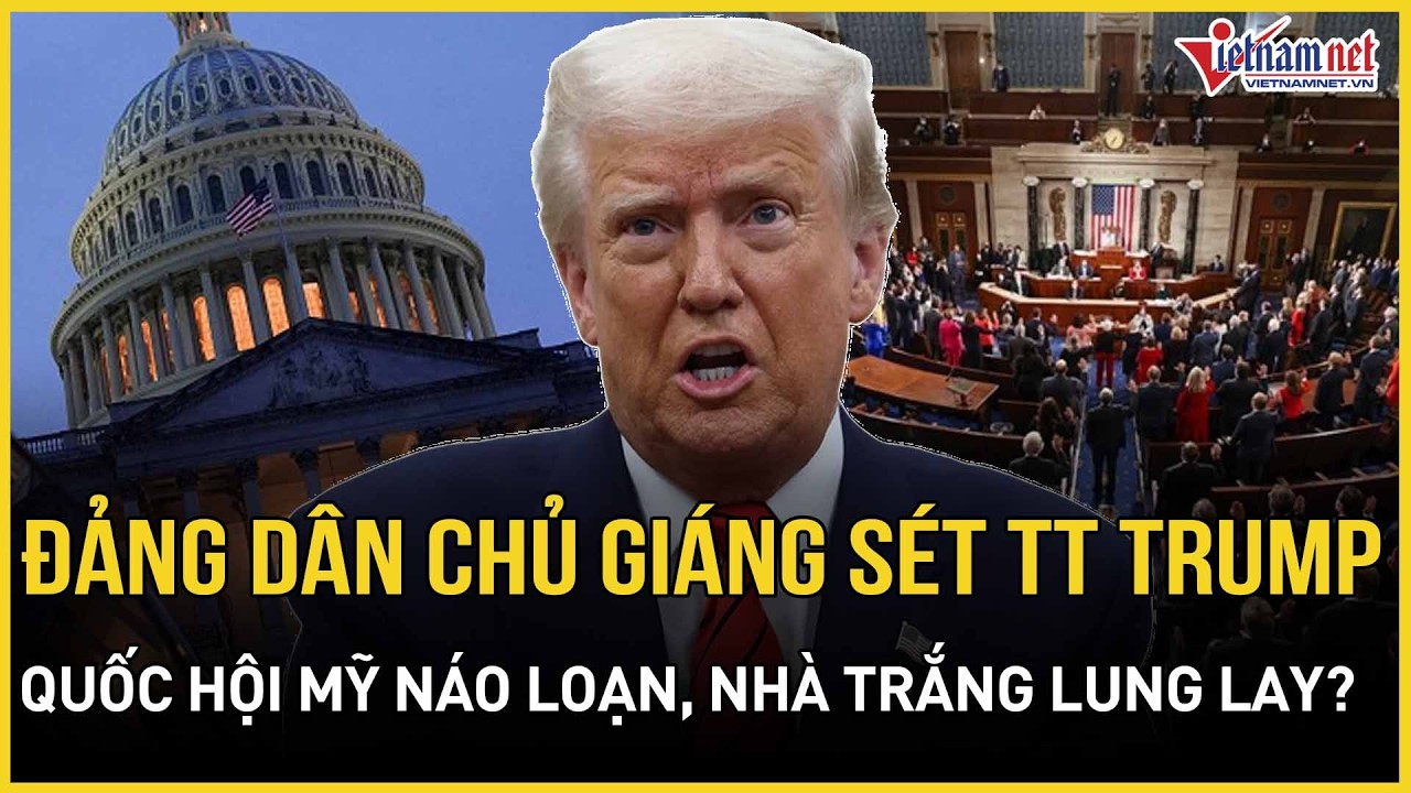 Quốc hội Mỹ náo loạn: Đảng Dân chủ giáng sét TT Trump, Nhà Trắng lung lay sau cú đòn tòa án tối cao