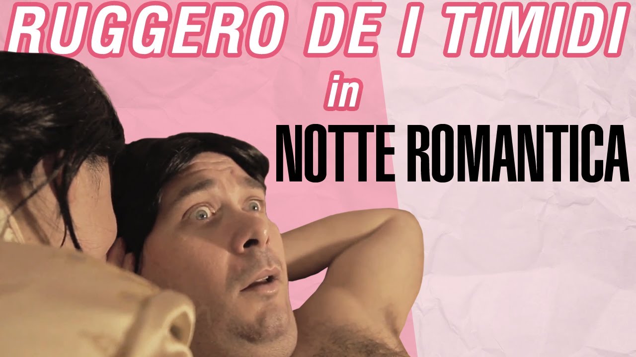 Ruggero de I Timidi - Notte Romantica (Video)