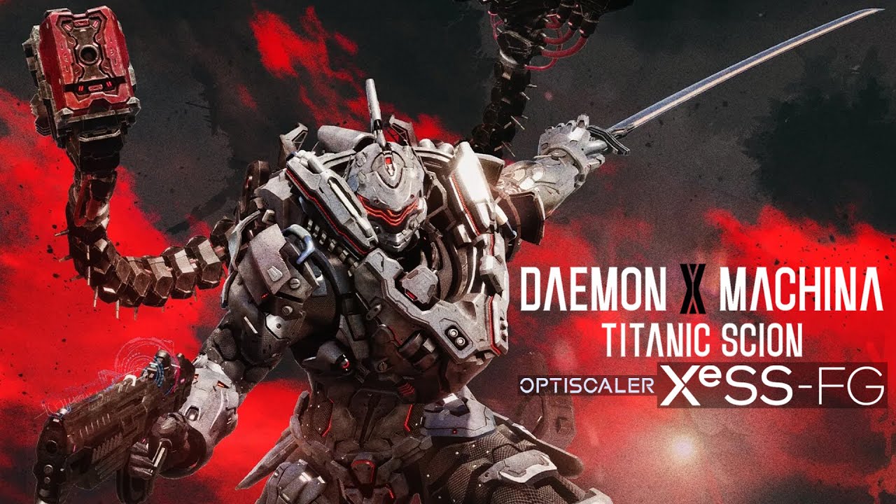 Daemon X Machina: Titanic Scion ( DLSSG to XESSFG )