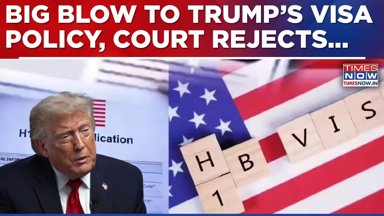 Trump's VISA Policy Faces Big Blow, Federal Judge Rejects H-1B Hike, $100K VISA Fee Quashed