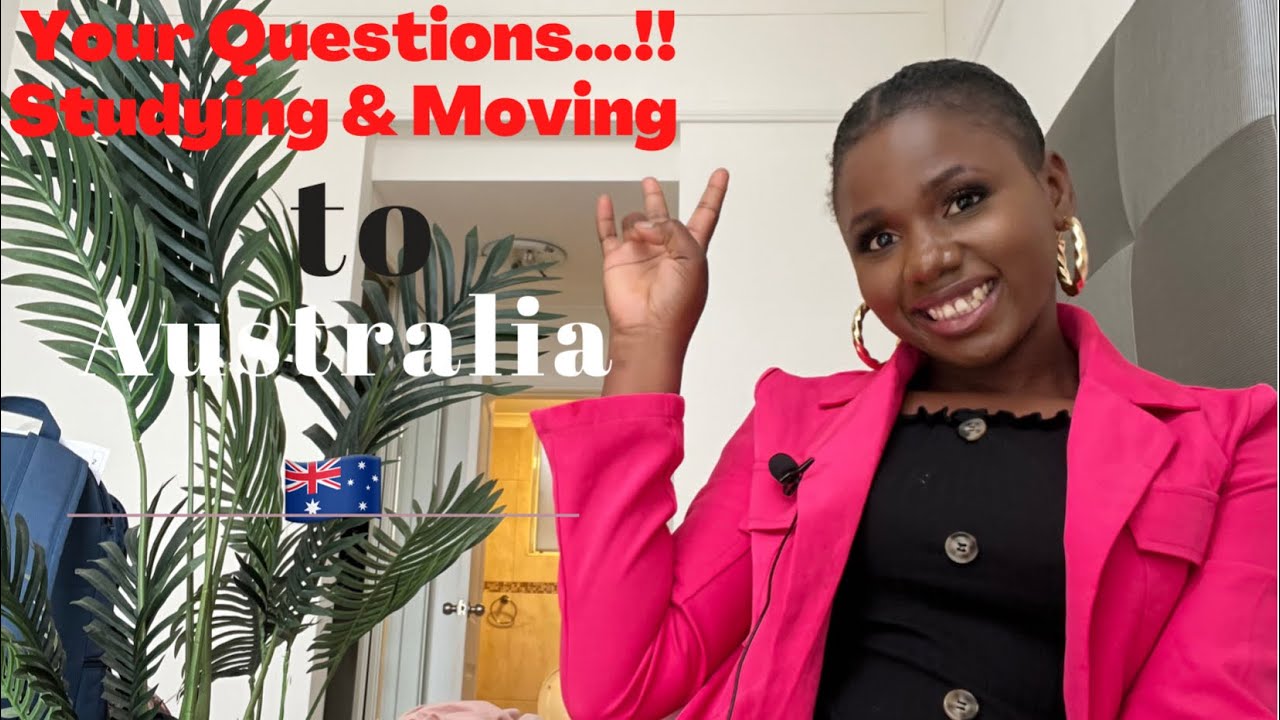 Your Questions About Studying & Moving To Australia As An International Student / Nigerian