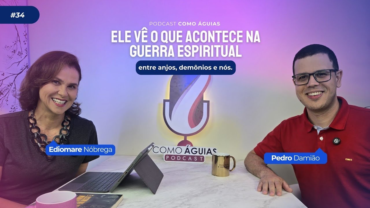 Ele vê o que acontece na guerra espiritual. - Pedro Damião - Podcast Como Águias #34