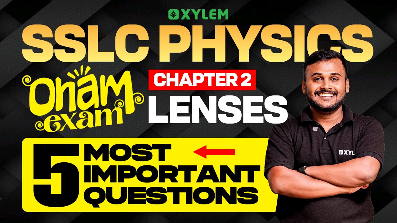 SSLC  Physics Onam Exam | Chapter 2: Lenses | 5 Most Important Questions | Xylem SSLC