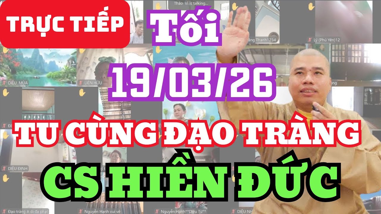 🔴 TRỰC TIẾP: 19/3/26  TỐI 6:00 - TU CÙNG ĐẠO TRÀNG CƯ SĨ HIỀN ĐỨC