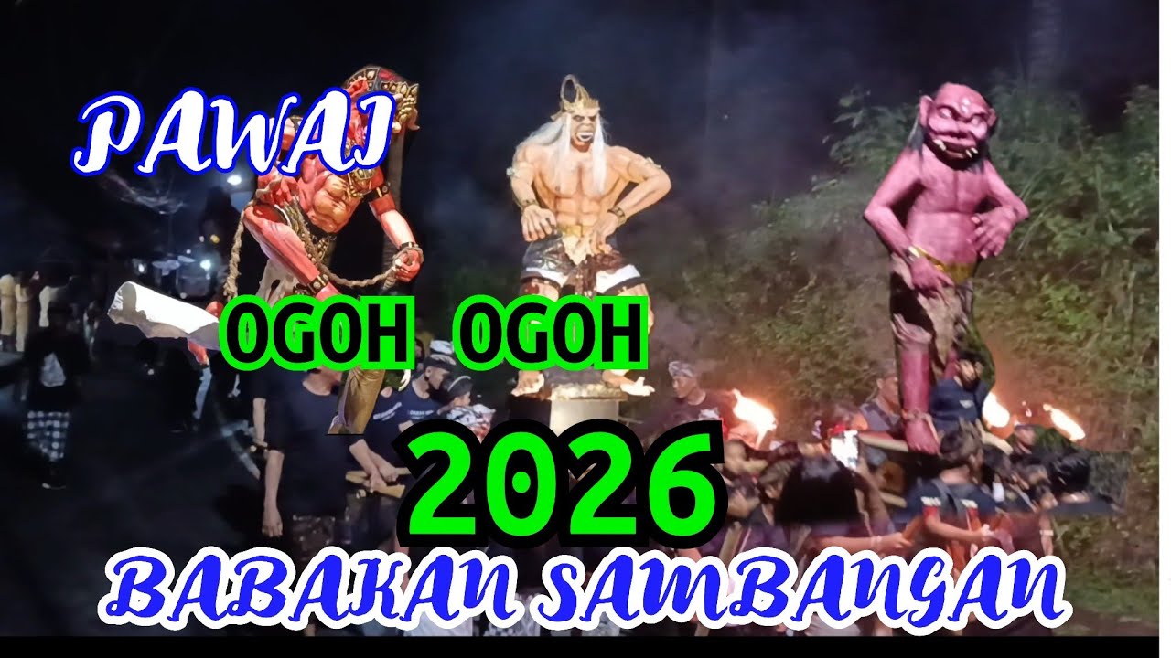 Pawai Ogoh Ogoh Banjar Babakan Desa Sambangan 2026