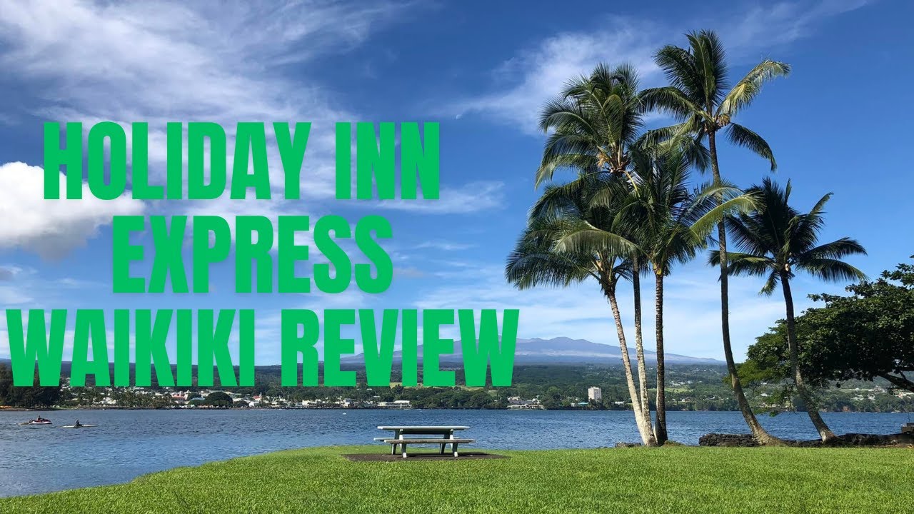 Holiday Inn Express Waikiki (Hawaii) Review