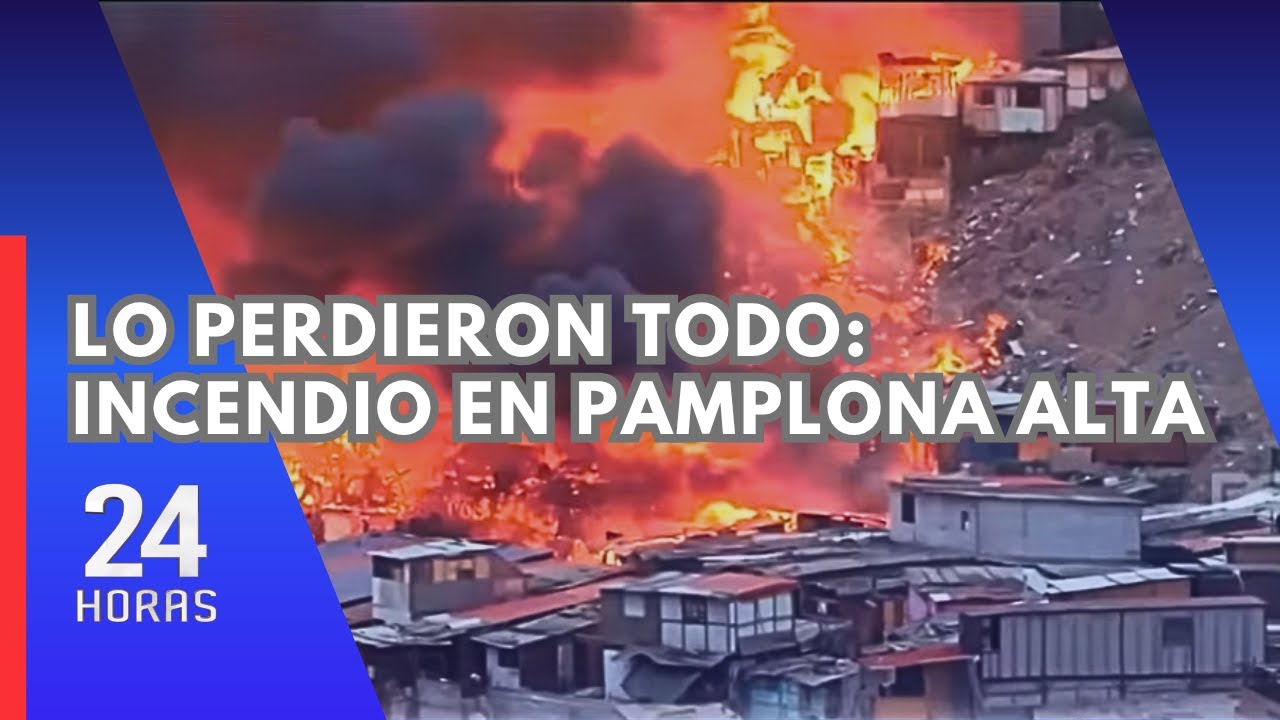 Incendio en Pamplona Alta deja a 147 familias sin hogar: damnificados piden apoyo
