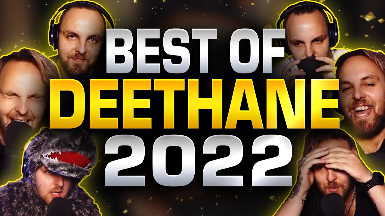 BEST OF DEETHANE 2022