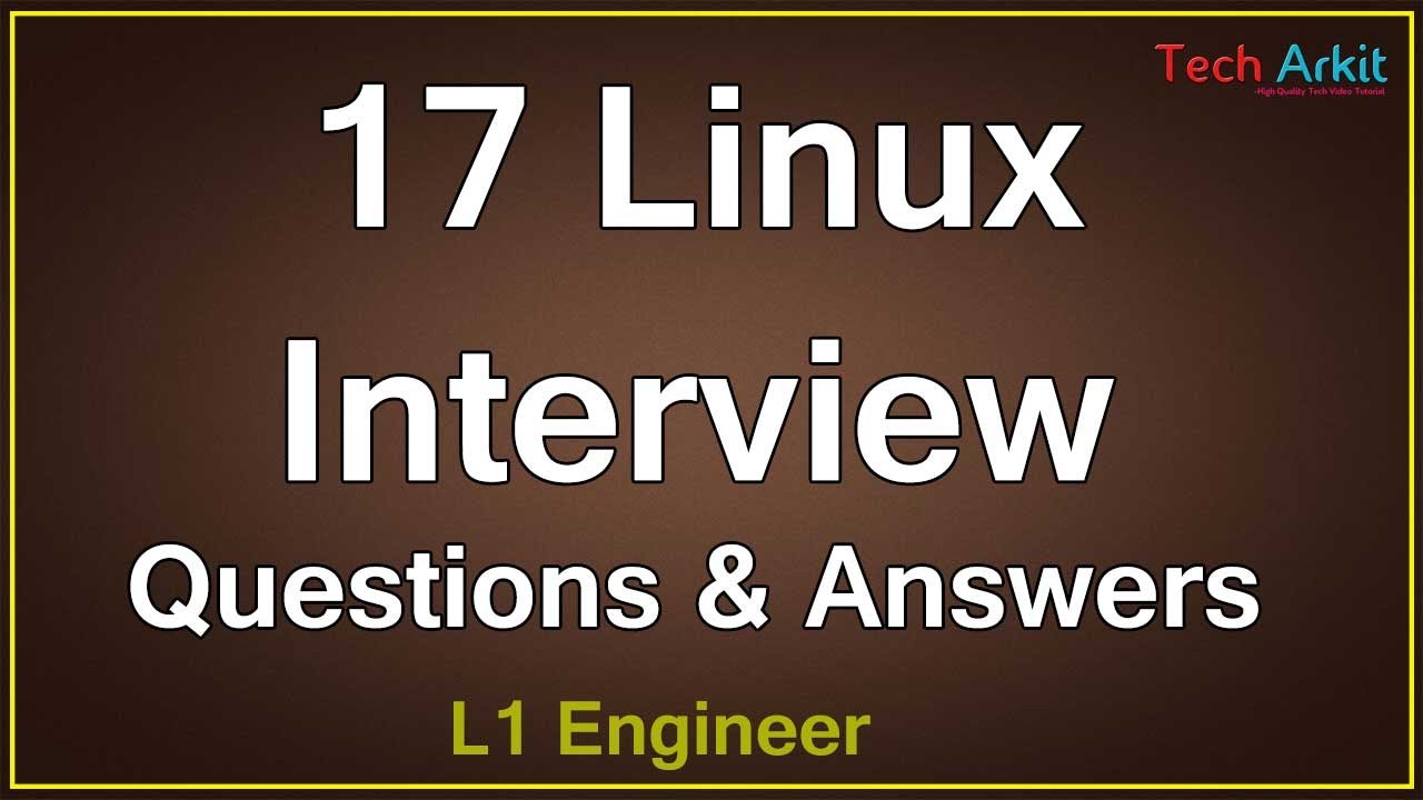 17 Linux Interview Questions and Answers | Tech Arkit