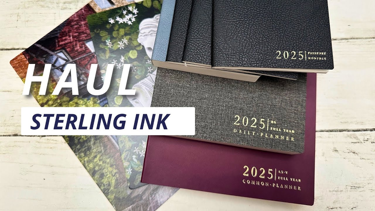 2025 Sterling Ink Haul // A5 Common Planner, B6 Daily Planner, Passport Booklets and Notebook