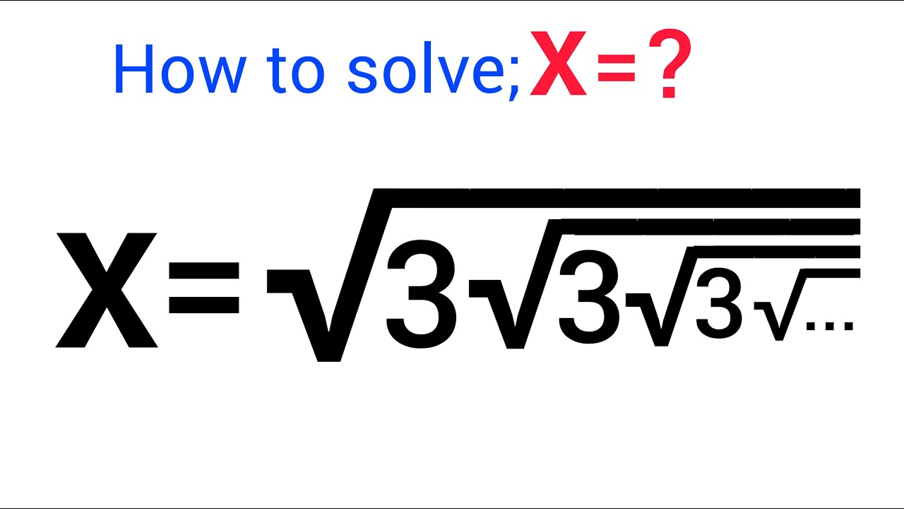 A Nice Math Problem &bull; Square root Infinity