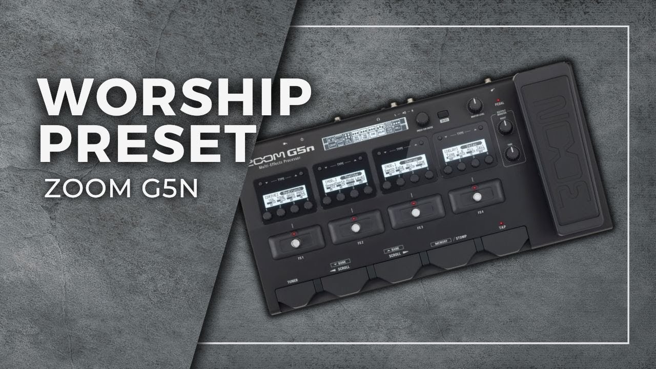 Worship Preset // ZOOM G5n