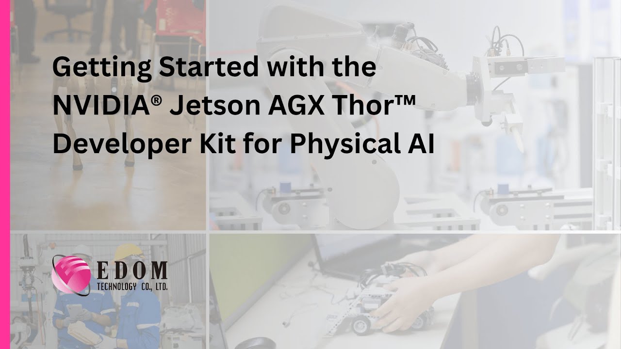 Getting Started with the NVIDIA® Jetson AGX Thor™ Developer Kit for Physical AI