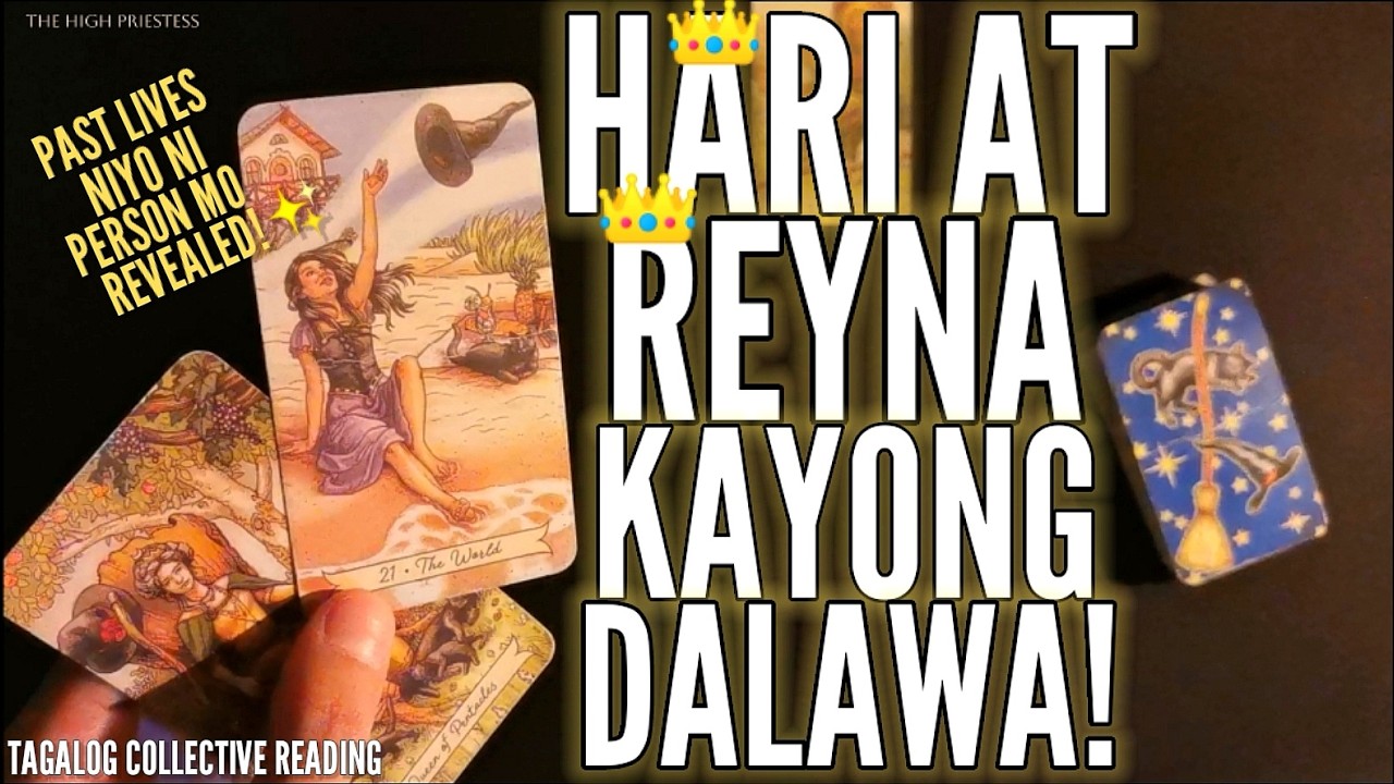 HARI AT REYNA KAYONG DALAWA NI PERSON MO NUNG PAST LIVES NINYO!!!👑 #tagalogreading #tarot 