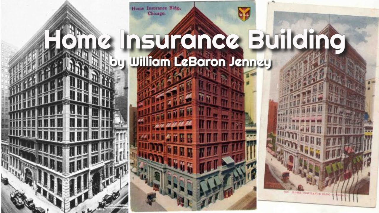 Home Insurance Building by William LeBaron Jenney