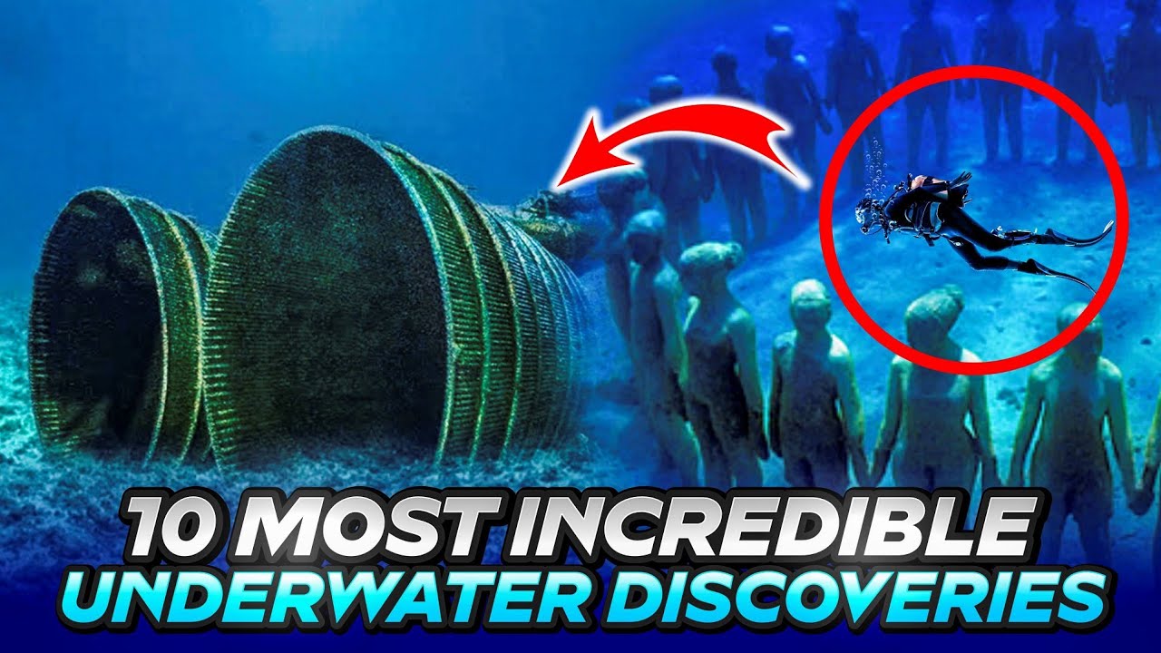 10 Most INCREDIBLE Underwater Discoveries