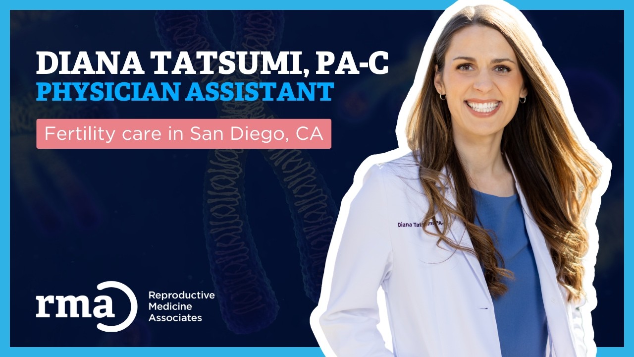 Meet Diana Tatsumi, PA‑C: Your San Diego Partner in Fertility Care