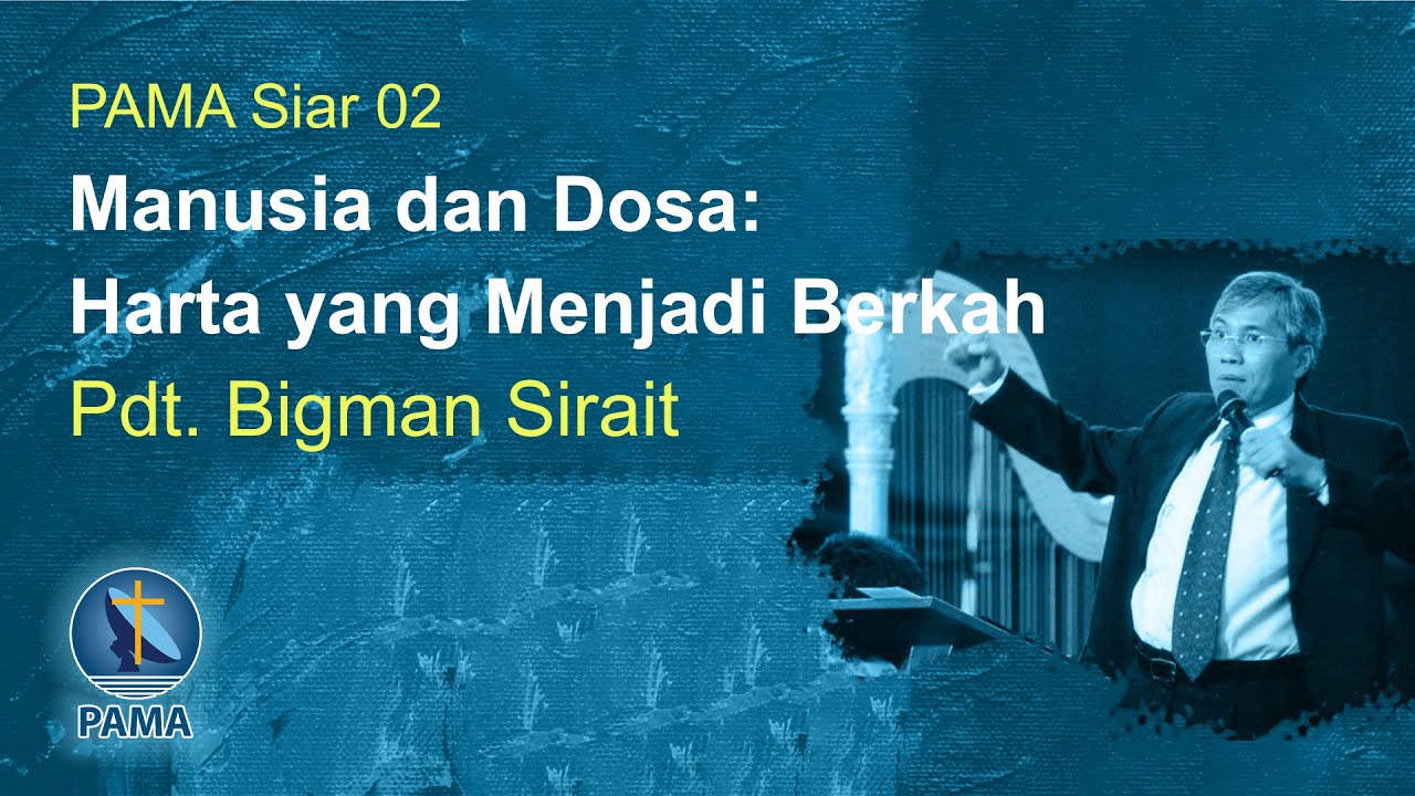 PAMA Siar 02-Manusia dan Dosa: Harta yang Menjadi Berkah