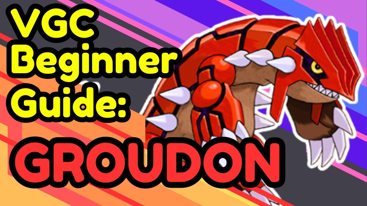 VGC Beginner Guide: Groudon