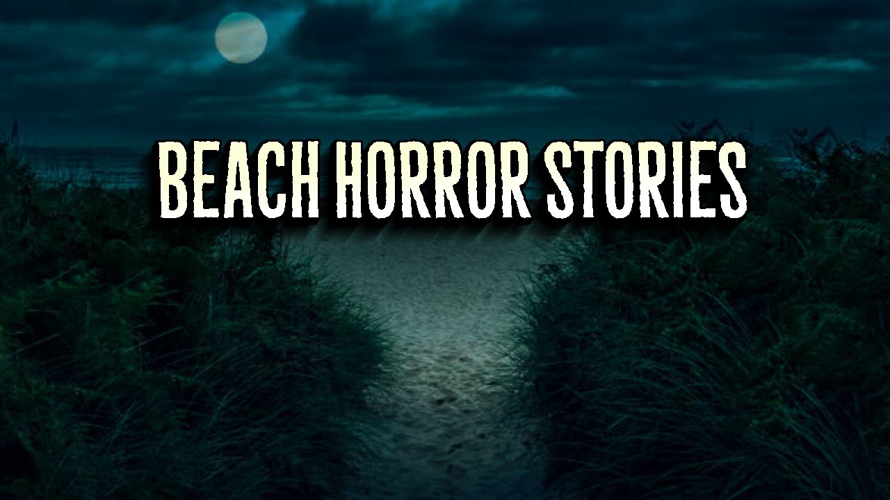 3 Creepy True BEACH Horror Stories (Vol. 2)