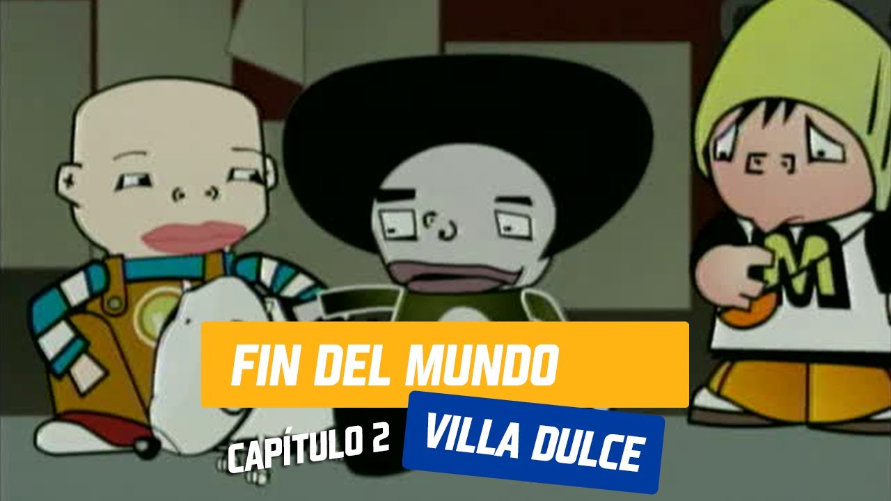 Capítulo 2: El fin del mundo | Villa Dulce | Temporada 2004