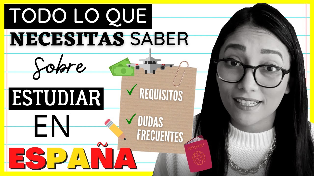 ESTUDIAR en ESPAÑA 2022 | VISA de ESTUDIOS 📚 🤓