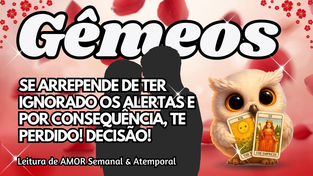 ♊ GÊMEOS💘SE ARREPENDE DE TER IGNORADO OS ALERTAS E POR CONSEQUÊNCIA, TE PERDIDO! DECISÃO!