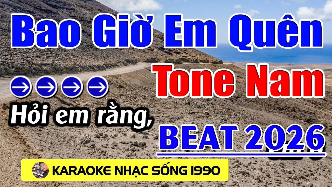 Bao Giờ Em Quên - Karaoke Tone Nam ( Em ) - Beat Hay 2026 - Karaoke nhạc Sống 1990 - Beat Mới