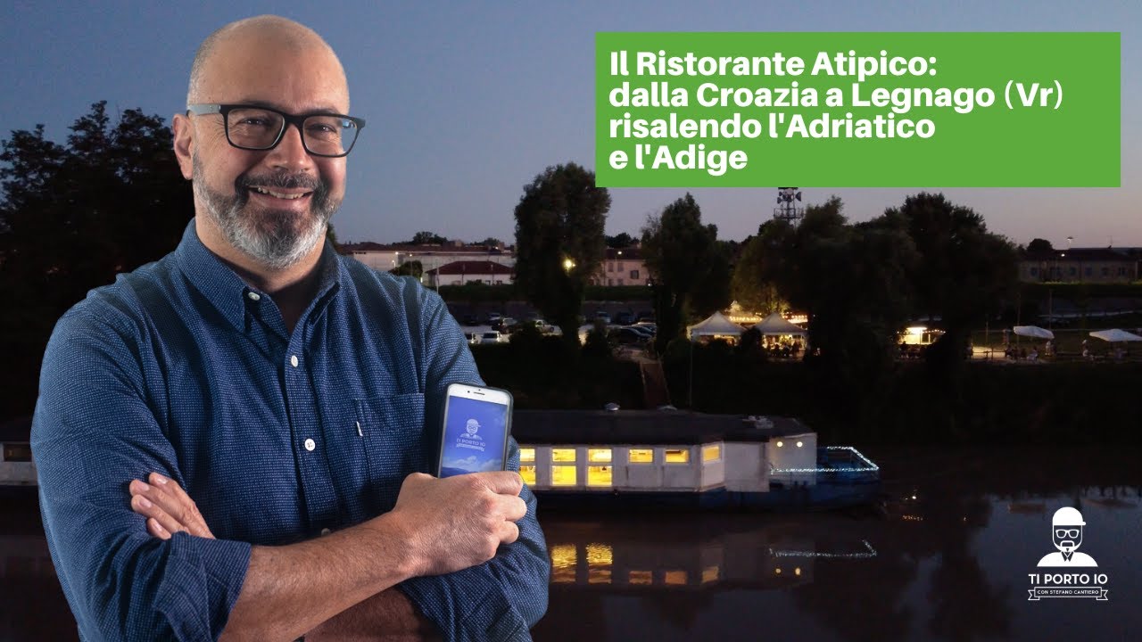 Il Ristorante Atipico: dalla Croazia a Legnago risalendo l'Adige