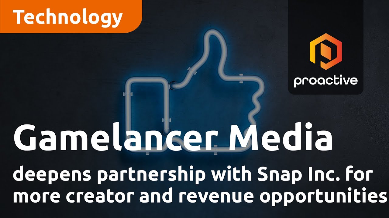 Gamelancer Media deepens partnership with Snap Inc. for more creator and revenue opportunities