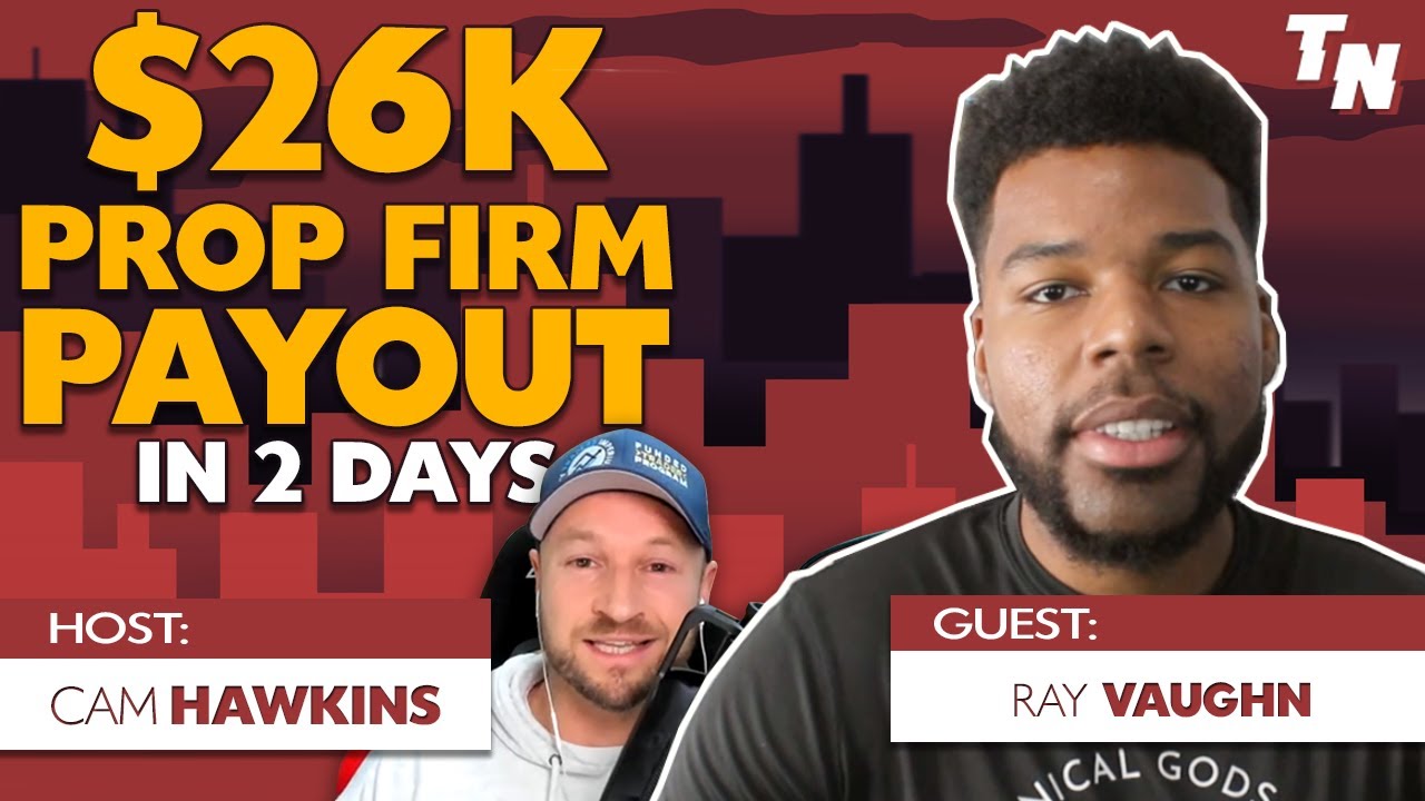 UNREAL $26k Prop Firm Payout in 2 Days... Ray Vaughn Reveals How