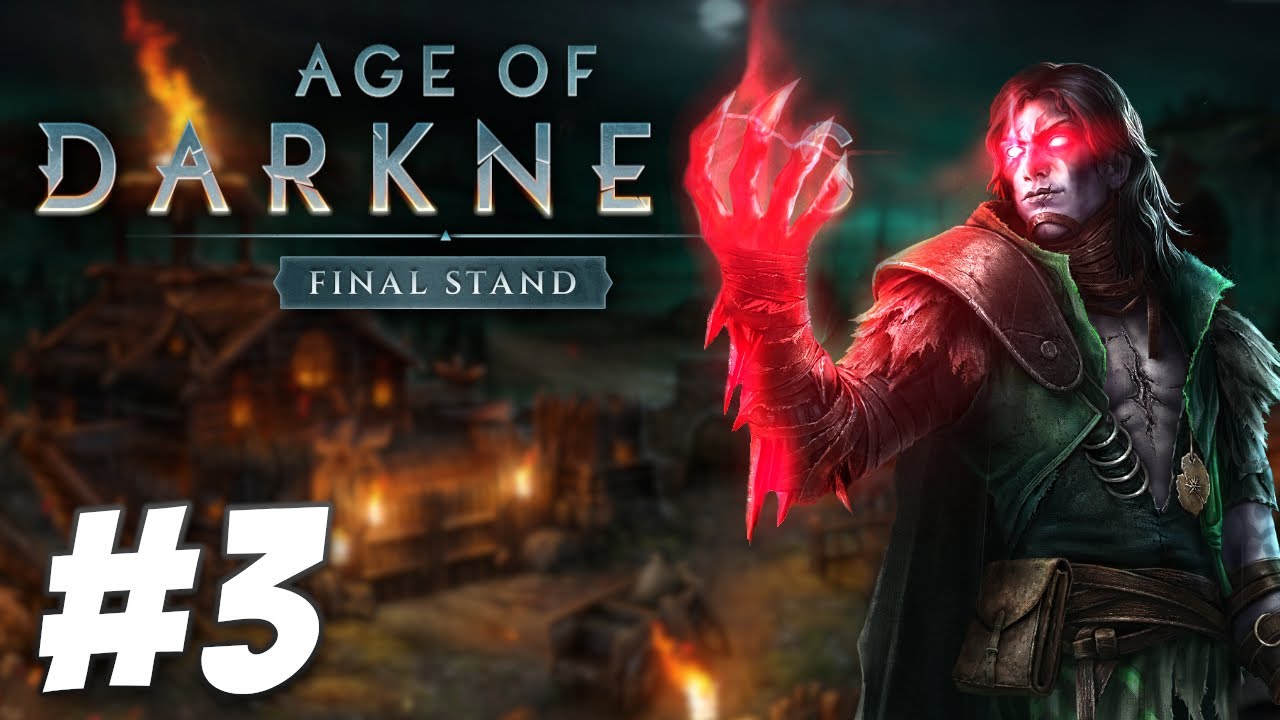 Age of Darkness: Final Stand - The Veil's Claw (Part 3)