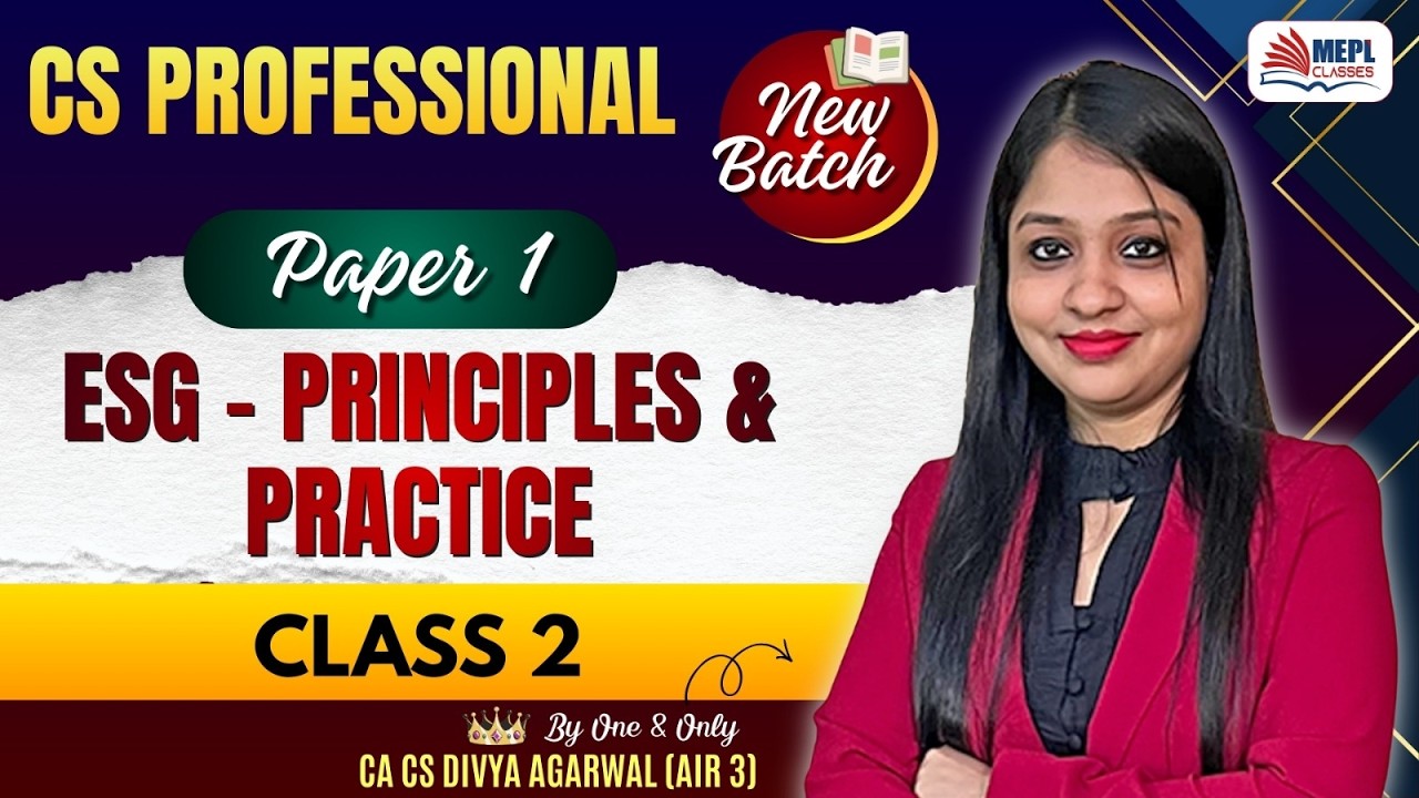 CS Professional - Paper 1  [ESG - Class 2] By Divya Agarwal Mam | MEPL Classes