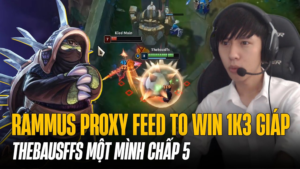 THEBAUSFFS V&Agrave; ĐỈNH CAO RAMMUS PROXY FEED TO WIN 1K3 GI&Aacute;P 1v5 TRONG NH&Agrave; CH&Iacute;NH TEAM ĐỊCH